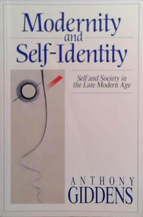 Modernity and Self-Identity: Self and Society in the Late Modern Age | 9999903514589 | Anthony Giddens
