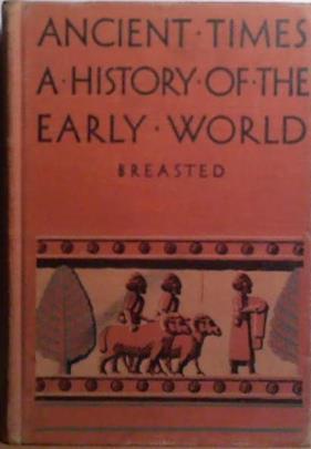 Ancient Times: A History of the Early World | 9999903504948 | Breasted