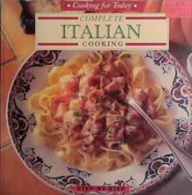 Complete Italian Cooking | 9999903407652 | Rosemary Wadey Wendy Lee Pamela Westland