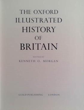 THe Oxford Illustrated History of Britain | 9999903494850 | Kenneth O. Morgan