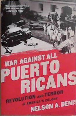 War Against All Puerto Ricans | 9999903367673 | Nelson A. Denis