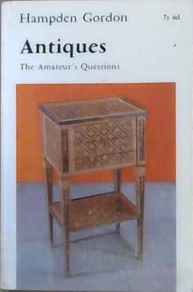 Antiques: The Amateur's Questions | 9999903100140 | Hampden Gordon