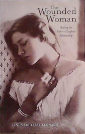 The Wounded Woman | 9999903493105 | Linda Schierse Leonard
