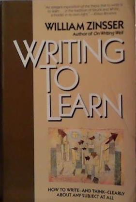 Writing to Learn | 9999903469919 | William Zinsser
