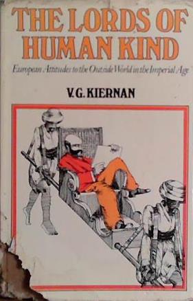The Lords of Human Kind | 9999903461746 | Victor Gordon Kiernan