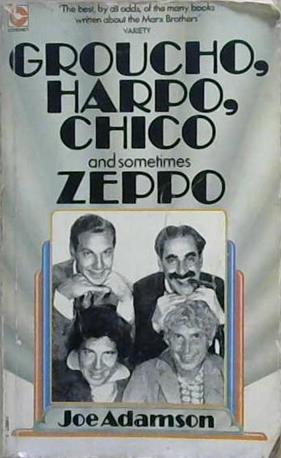 Groucho, Harpo, Chico, and Sometimes Zeppo | 9999903426509 | Joe Adamson