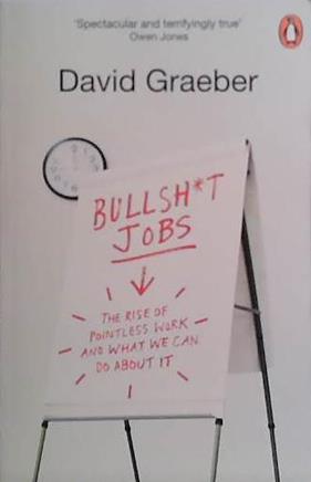 Bullshit jobs | 9999903490951 | David Graeber