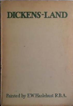 Dickens-Land | 9999903416296 | E.W: Haslehurst R.B.A.