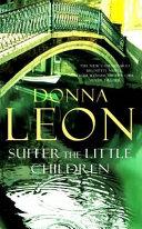 Suffer the Little Children | 9999903384687 | Leon, Donna