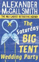 The Saturday Big Tent Wedding Party | 9999903526230 | Alexander McCall Smith