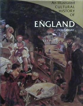 An Illustrated Cultural History of England | 9999903242208 | F.E: Halliday