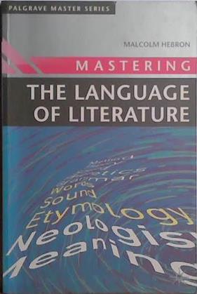 Mastering the Language of Literature | 9999903517450 | Malcolm Hebron