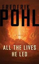 All the Lives He Led | 9999903415862 | Frederik Pohl