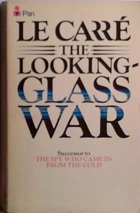 The looking glass war | 9999903528999 | Le Carr?, John