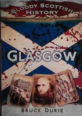 Bolldy Scottish History: Glasgow | 9999903481546 | Bruce Durie