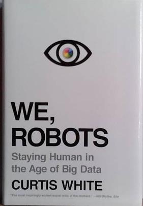 We, Robots | 9999903470175 | Curtis White