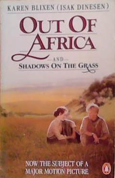 Out of Africa and Shadows on the Grass | 9999903354628 | Blixen, Karen