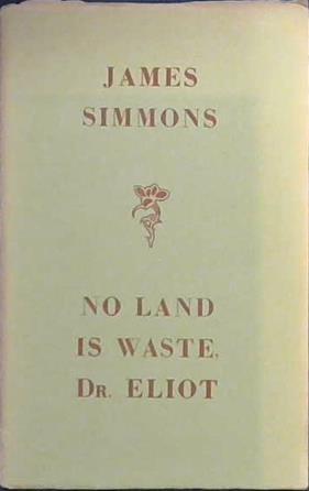No Land is Waste, Dr Eliot | 9999903025238 | James Simmons