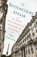 The Bettencourt Affair | 9999903405696 | Tom Sancton