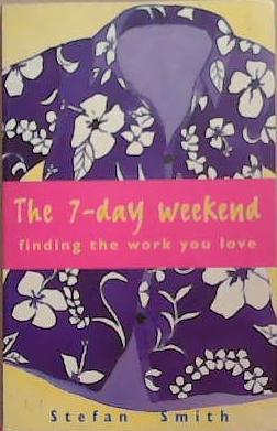 The 7-day Weekend | 9999903375777 | Stefan Smith