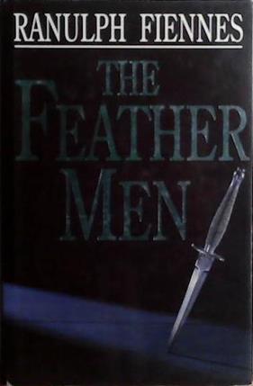 The Feather Men | 9999903511014 | Ranulph Fiennes