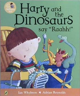 Harry and the dinosaurs say "raahh!" | 9999903224877 | Ian Whybrow