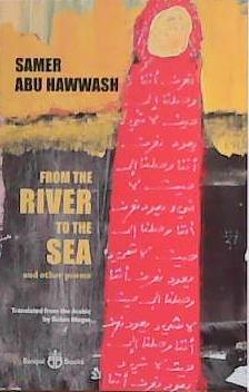 From the River to the Sea | 9999903395133 | SAMER. ABU HAWWASH Samer Abu Hawwash; Robin Moger; Raed Wah
