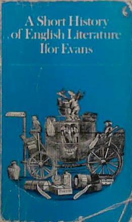 A short history of English literature | 9999903271666 | Ifor Evans