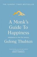A Monk's Guide to Happiness | 9999903379089 | Gelong Thubten