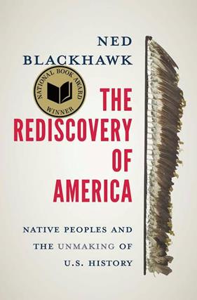 The Rediscovery of America | 9780300276671 | Blackhawk, Ned