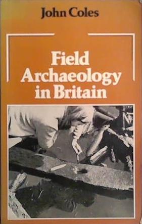 Field Archaeology in Britain | 9999903511434 | John M. Coles