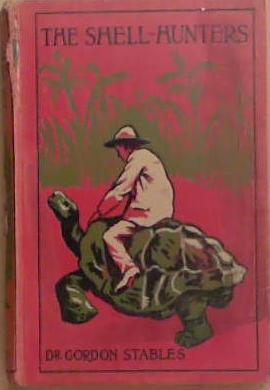 The Shell Hunters | 9999903305415 | Dr. Gordon Stables