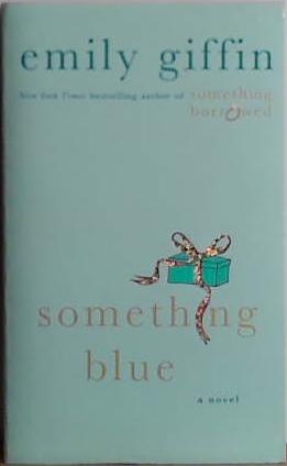 Something Blue | 9999903494010 | Giffin, Emily