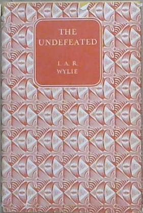 The Undefeated | 9999903134473 | I.A.R. Wylie
