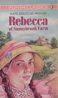 Rebecca of Sunnybrook Farm | 9999903317166 | Kate Douglas Wiggin