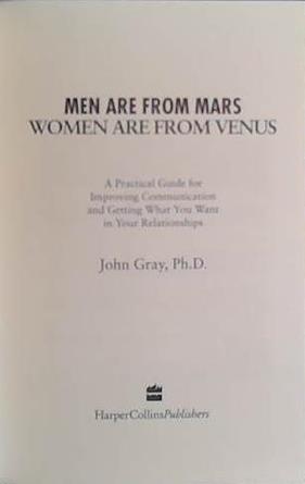 Men Are from Mars, Women Are from Venus: A Practical Guide for Improving Communication and Getting What You Want in Your Relationships | 9999903429982 | Gray, John