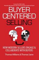 Buyer Centered Selling | 9999903332213 | Thomas J. Williams Thomas Saine