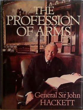 The Profession of Arms | 9999903433880 | Sir John Hackett