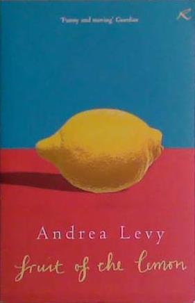 Fruit of the Lemon~Andrea T. Levy | 9999903445449 | Levy, Andrea T.