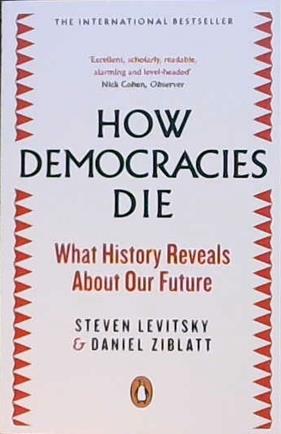 How Democracies Die | 9999903444541 | Livitsky & Ziblatt