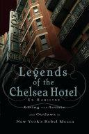 Legends of the Chelsea Hotel | 9999902898628 | Ed Hamilton