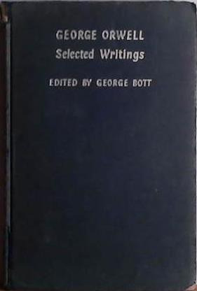 George Orwell: Selected Writings | 9999903408598 | George Bott