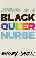 Journal of a Black Queer Nurse | 9999903343882 | Britney Daniels