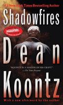 Shadowfires | 9999903326076 | Dean Ray Koontz
