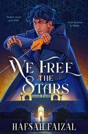 We Free the Stars | 9781035058761 | Hafsah Faizal