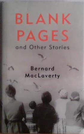 Blank Pages | 9999903482208 | Bernard MacLaverty