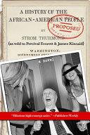 A History of the African-American People (Proposed) by Strom Thurmond, As Told to Percival Everett and James Kincaid (a Novel) | 9999903488774 | Percival Everett James Kincaid