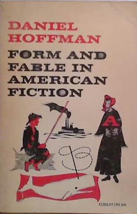 Form and Fable in American Fiction | 9999903517559 | Daniel Hoffman