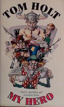 My Hero | 9999903434986 | Tom Holt