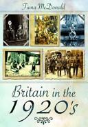 Britain in the 1920s | 9999903249597 | Fiona McDonald